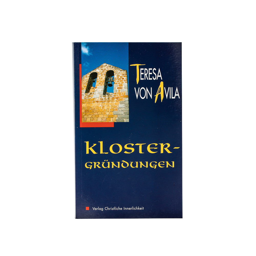 Klostergründungen. Teresa von Avila