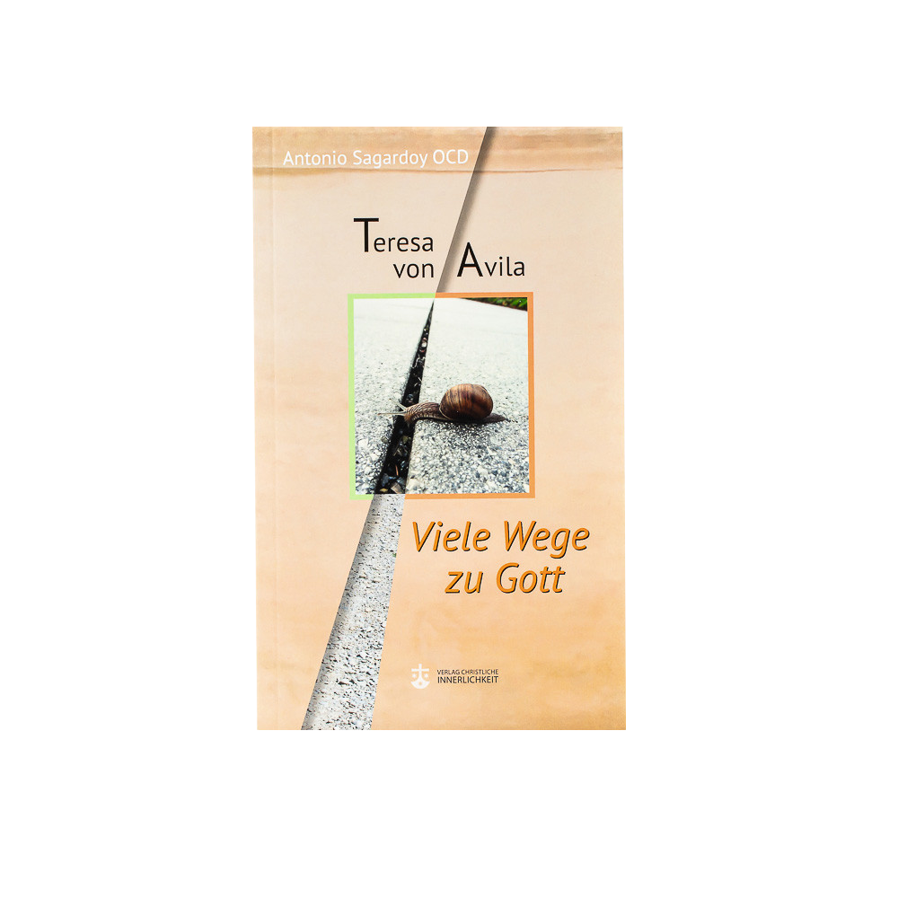 Viele Wege zu Gott. Teresa von Avila