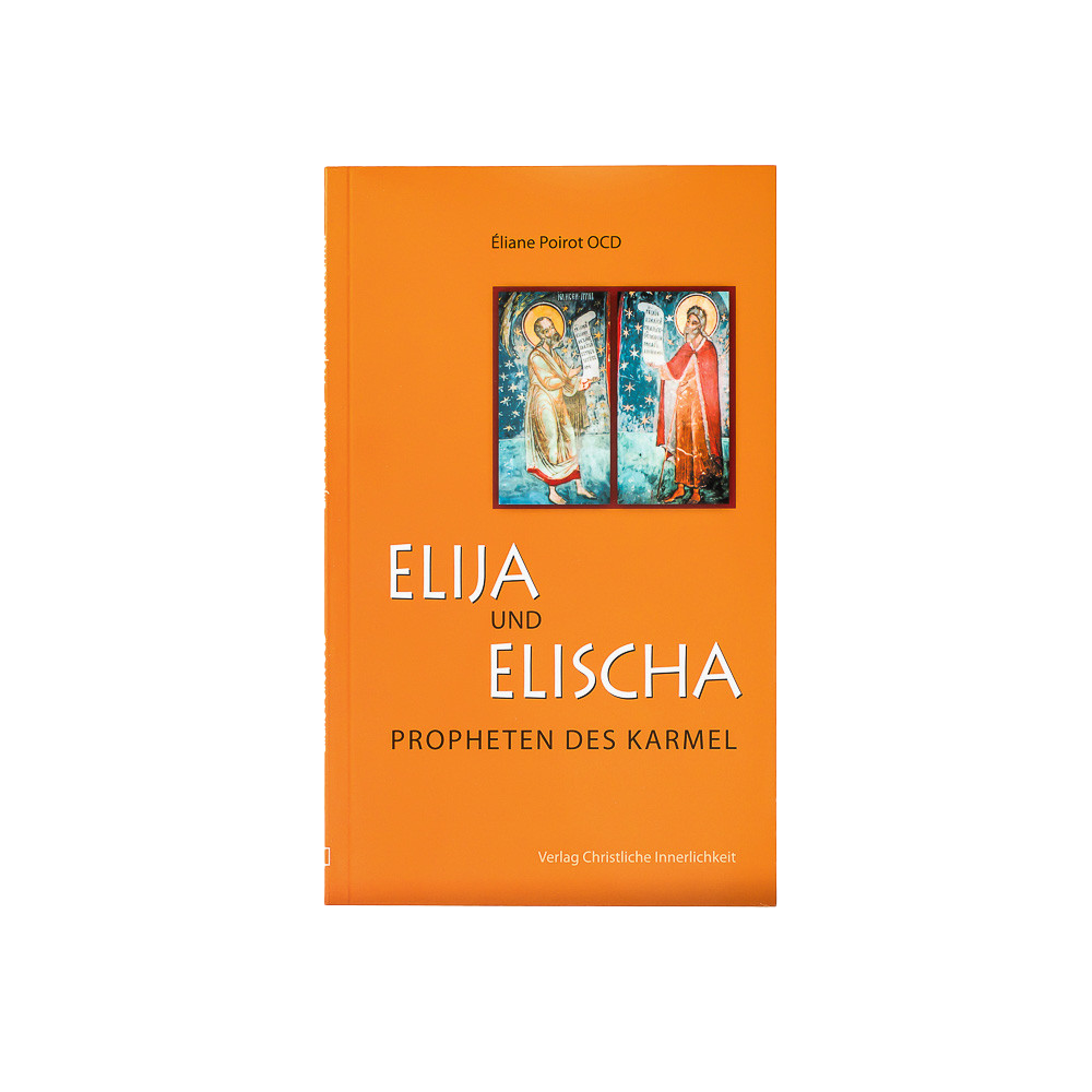 Elija und Elischa. Propheten des Karmel