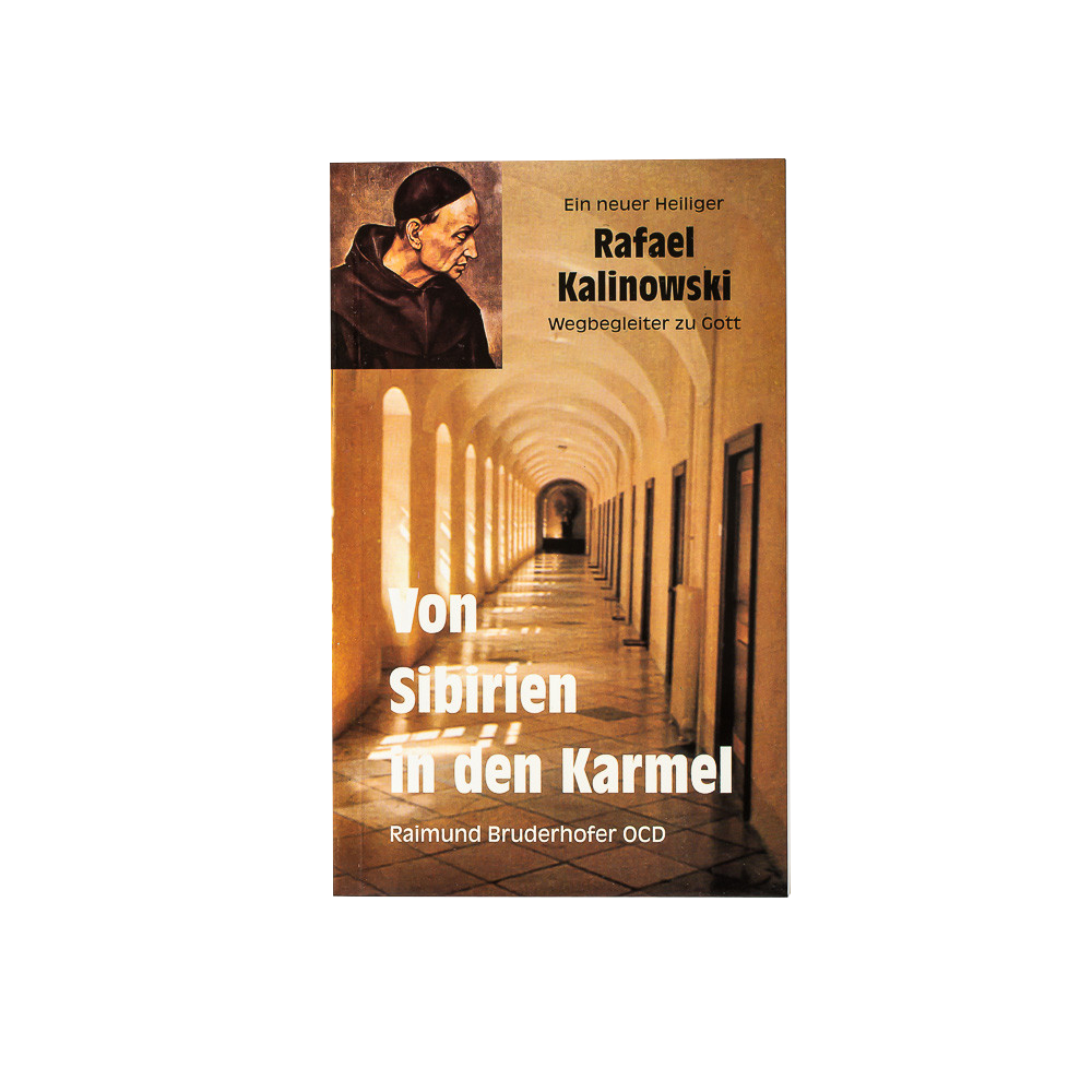 Von Sibirien in den Karmel - der hl. Rafael Kalinowski