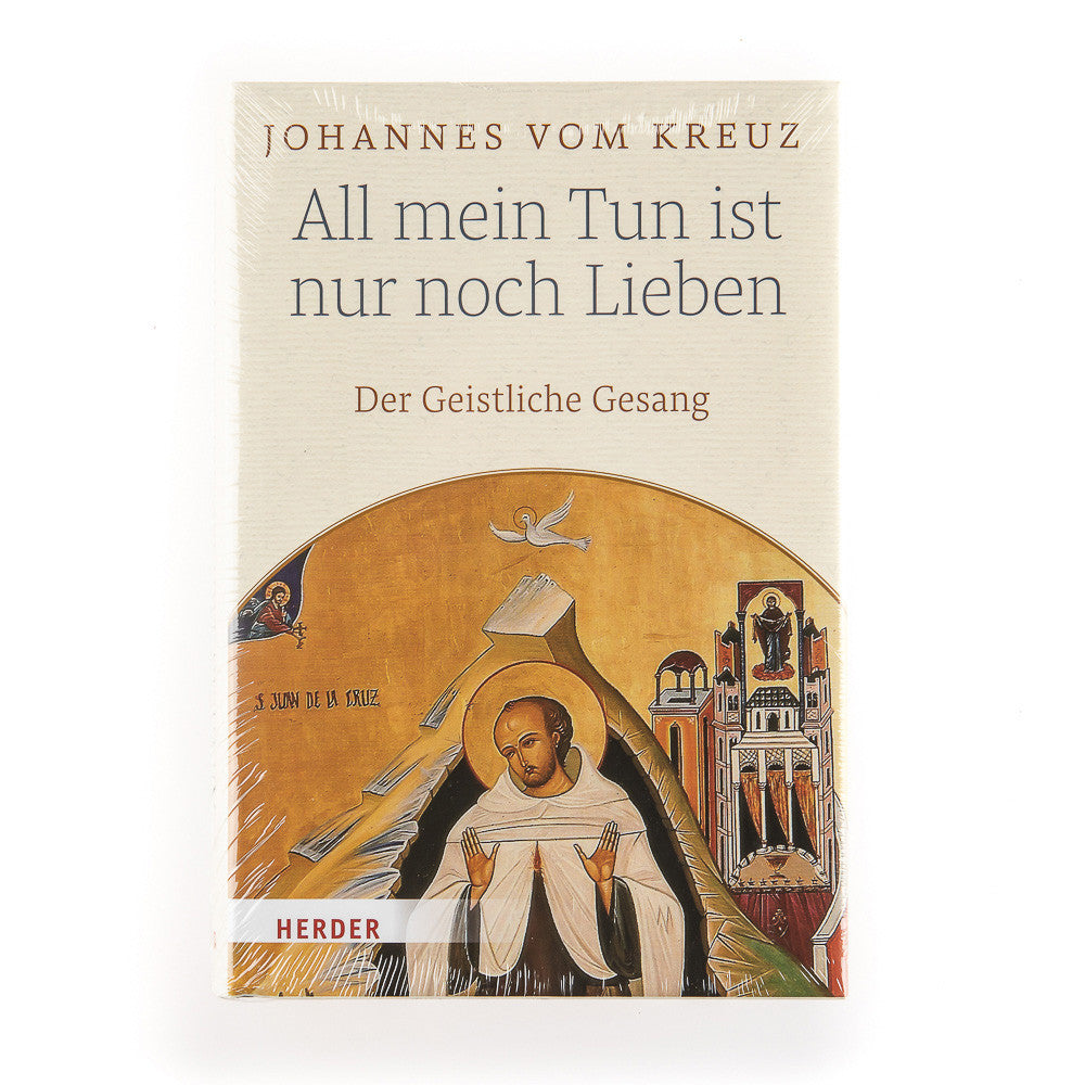 All mein Tun ist nur noch Lieben. Der geistliche Gesang