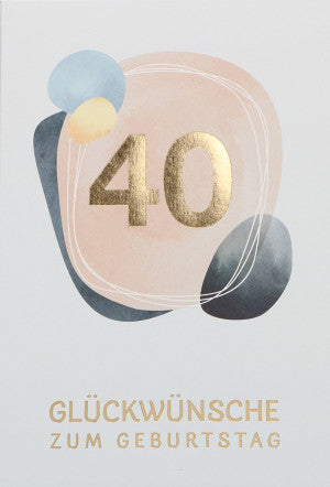 Billet zum 40. Geburtstag