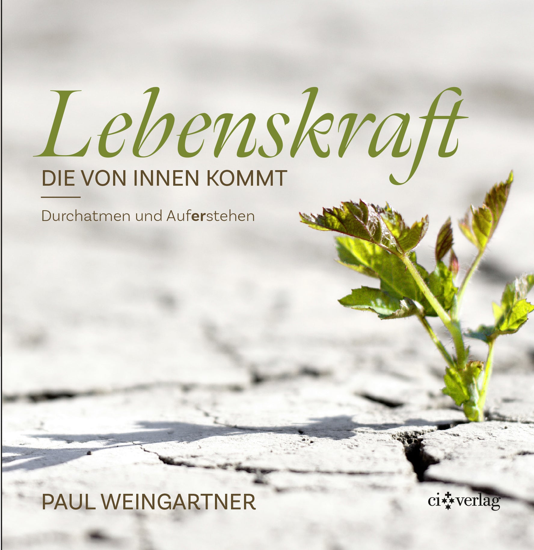 Lebenskraft die von innen kommt
