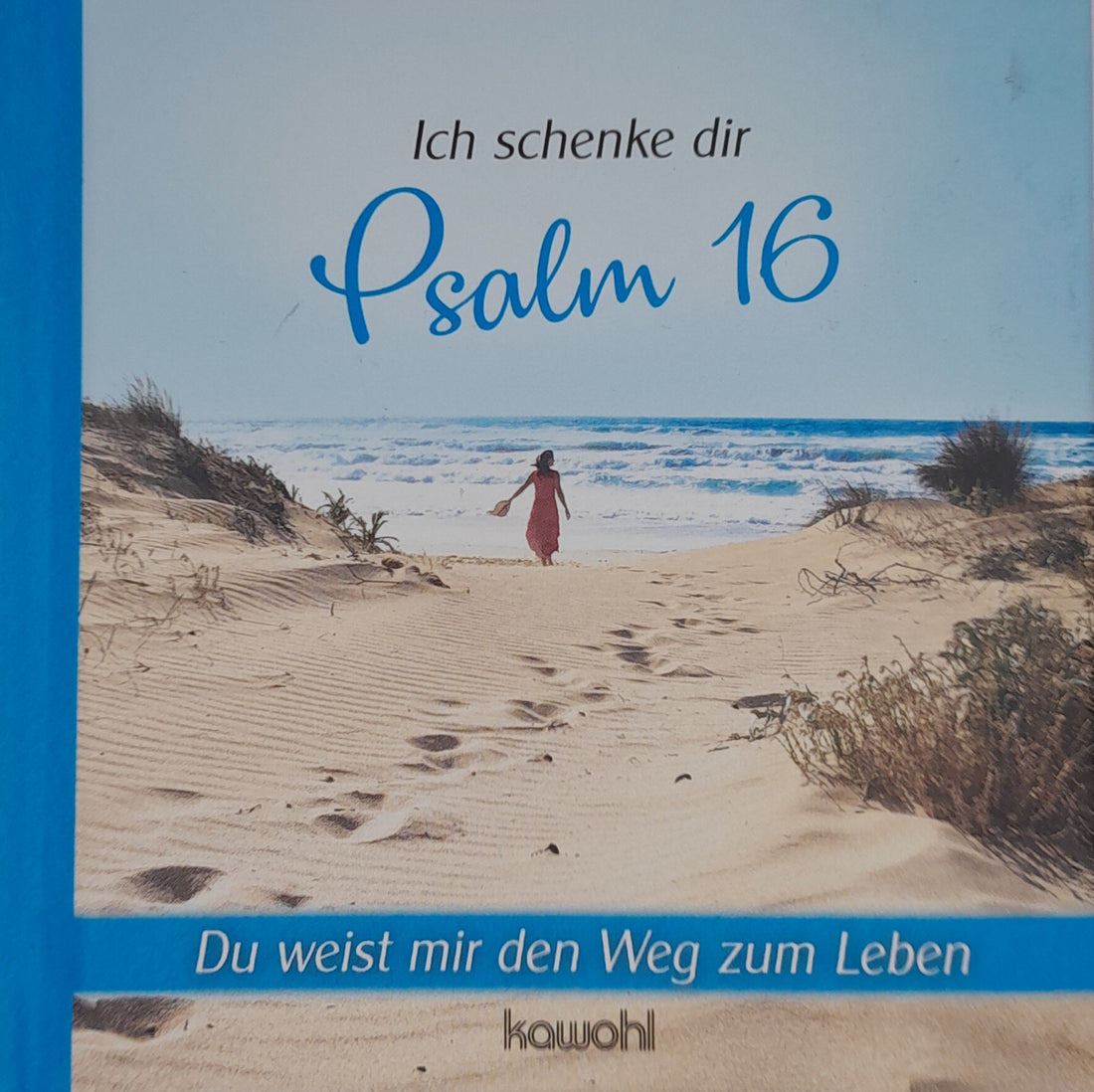 Ich schenke dir Psalm 16