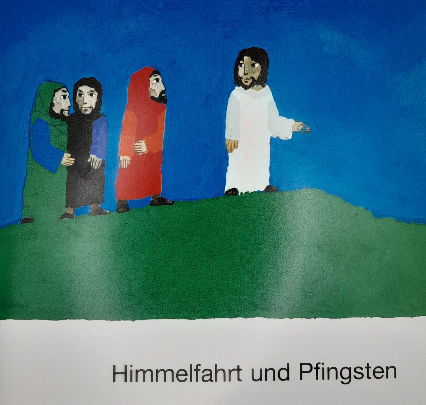 Was uns die Bibel erzählt, Himmelfahrt und Pfingsten