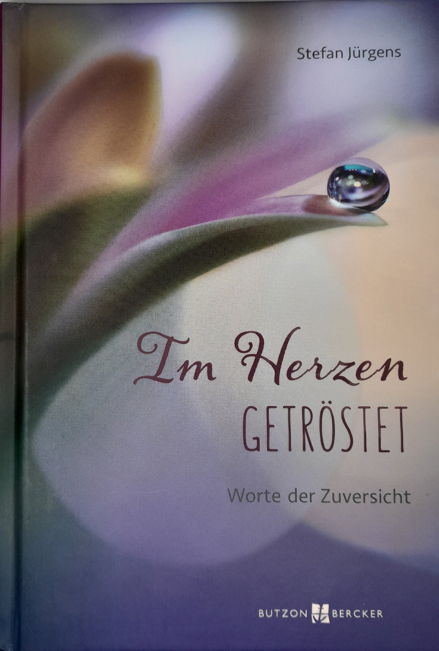 Im Herzen getröstet