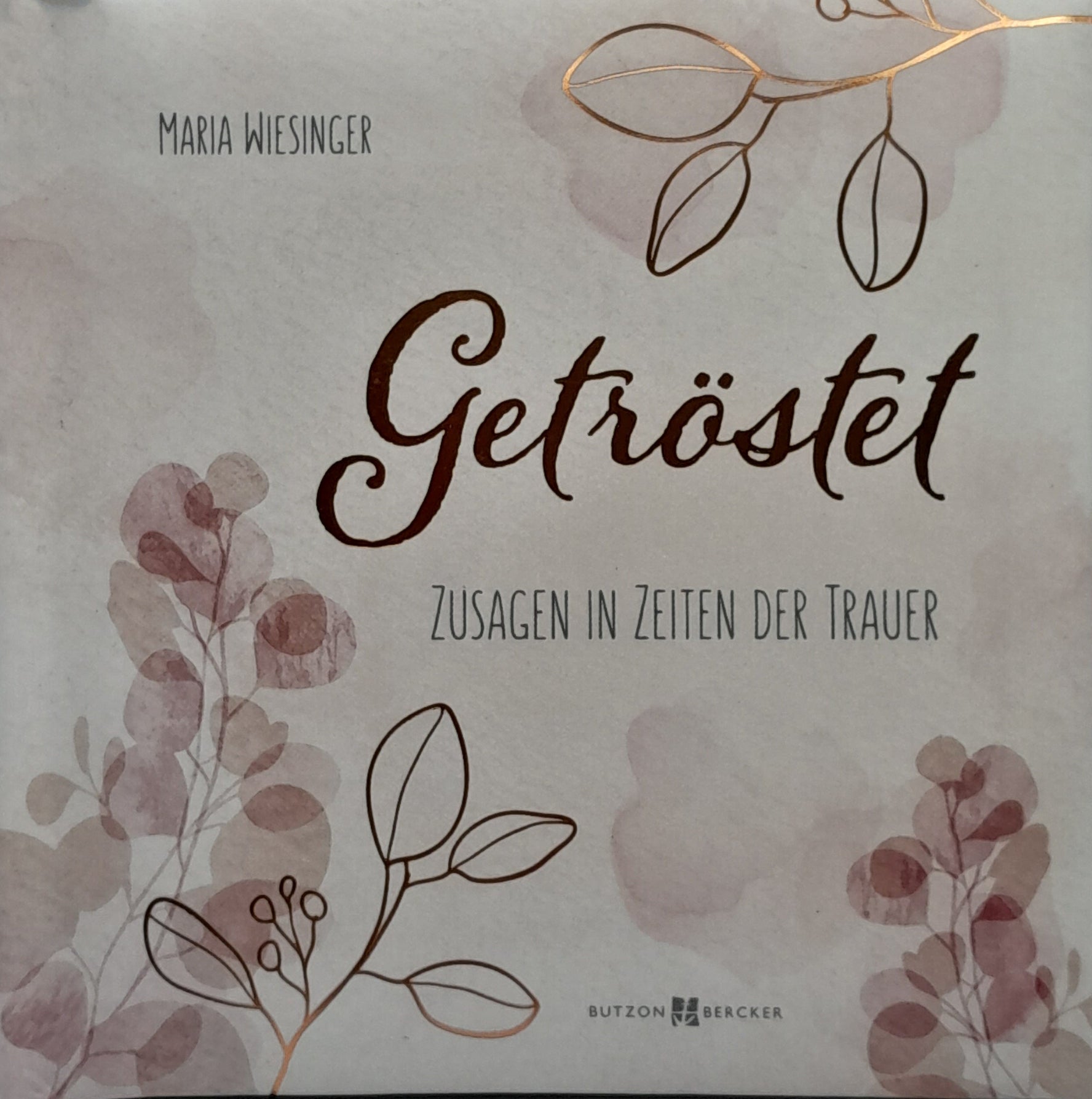 Getröstet. Zusagen in Zeiten der Trauer