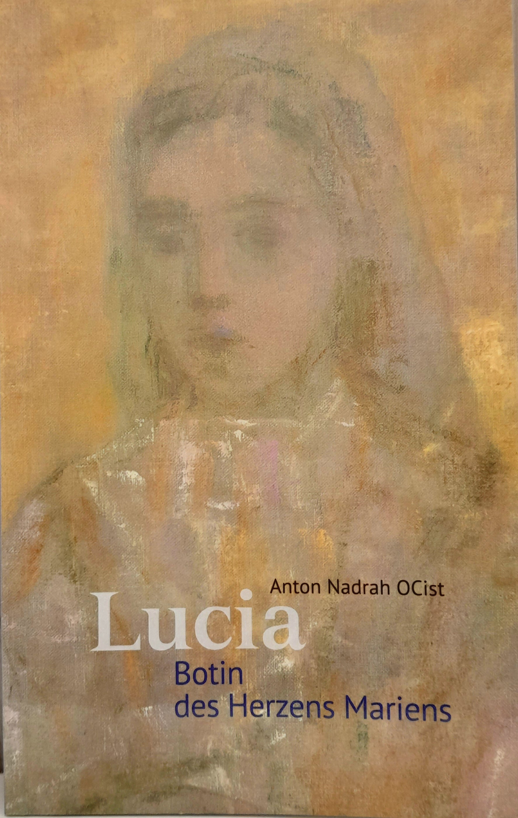Lucia. Botin des Herzens Mariens
