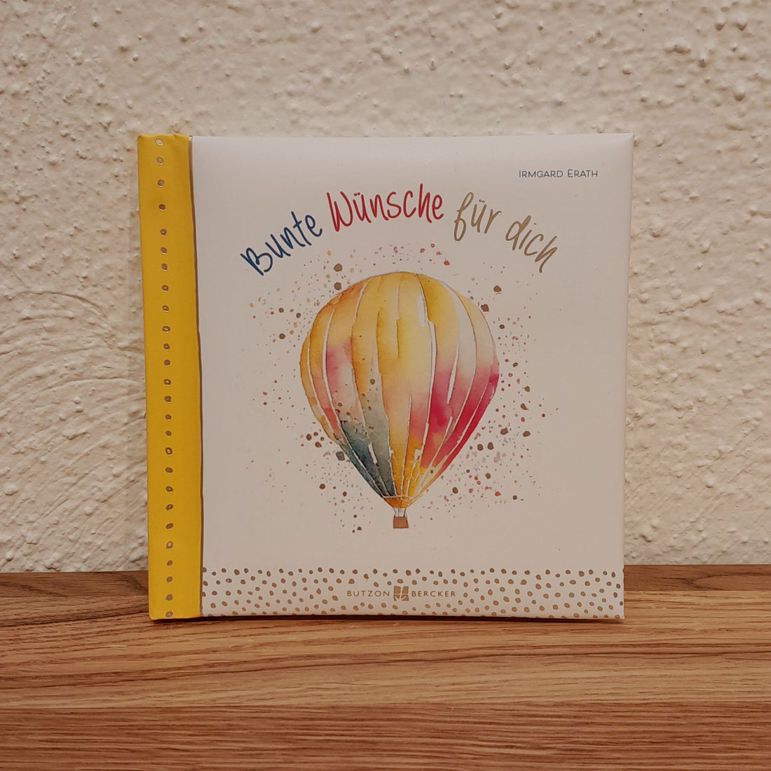 Bunte Wünsche für dich (Geschenkbuch)
