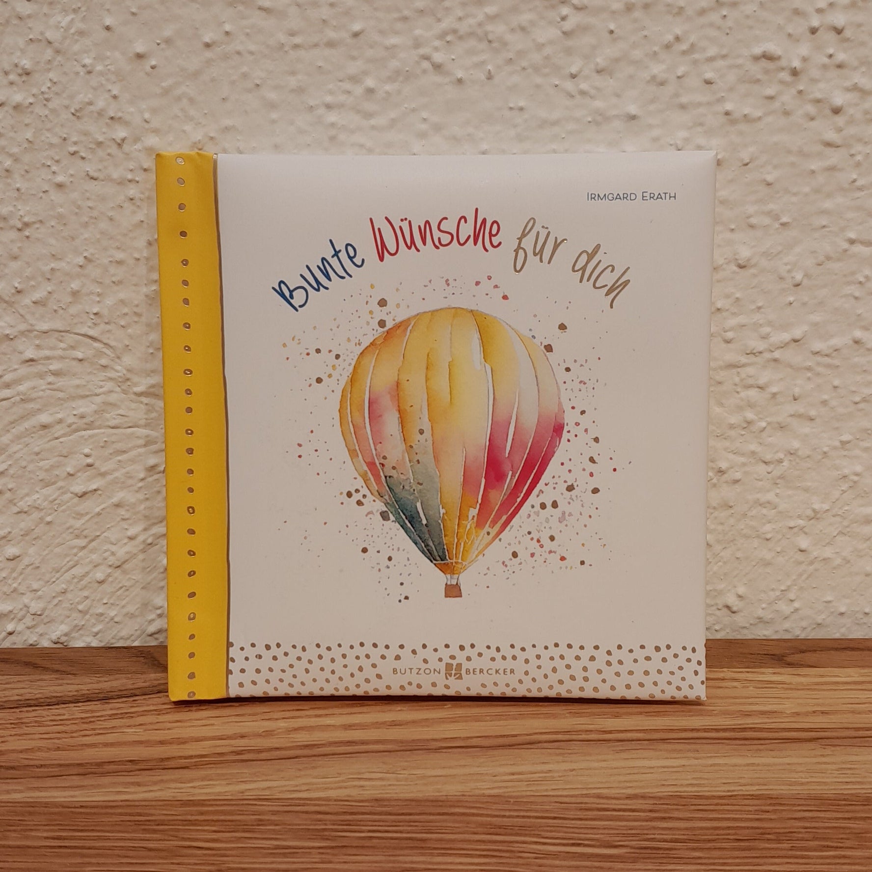 Bunte Wünsche für dich (Geschenkbuch)