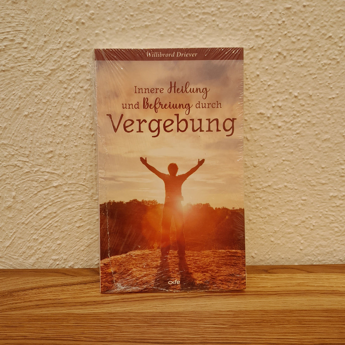 Innere Heilung und Befreiung durch Vergebung