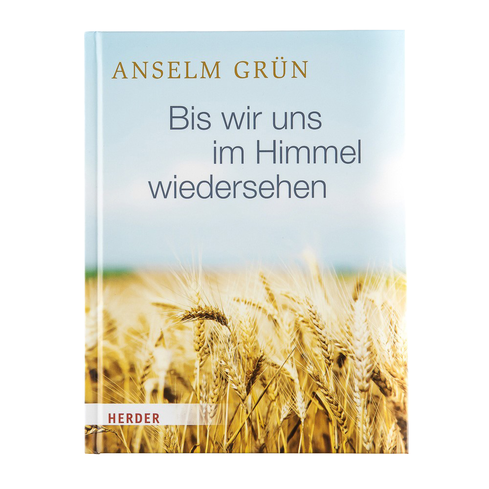 Bis wir uns im Himmel wiedersehen