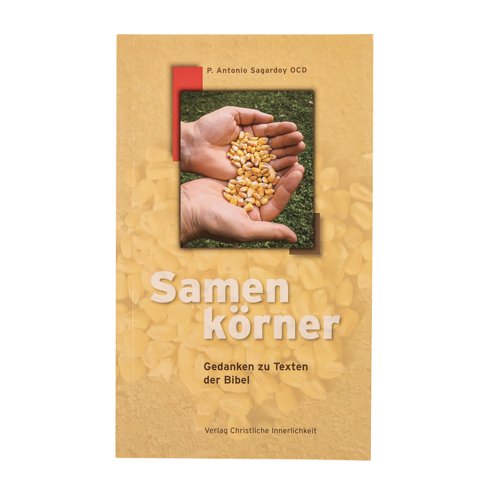 Samenkörner - Gedanken zu Texten der Bibel