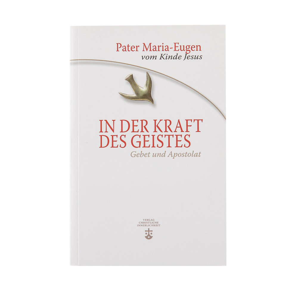In der Kraft des Geistes. Gebet und Apostolat