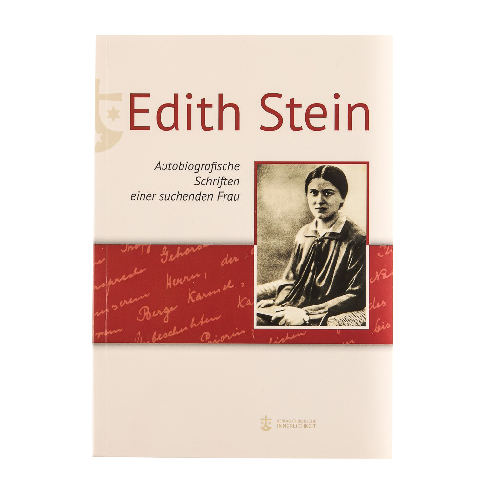 Edith Stein. Autobiografische Schriften einer suchenden Frau