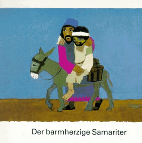 Was uns die Bibel erzählt: Der barmherzige Samariter