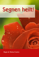 Segnen heilt!