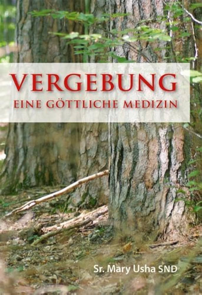 Vergebung, eine göttliche Medizin