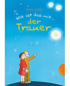 Wie ist das mit der Trauer?